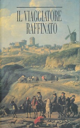 Viaggiatore raffinato - il,